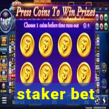 staker bet